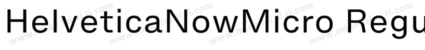 HelveticaNowMicro Regular字体转换